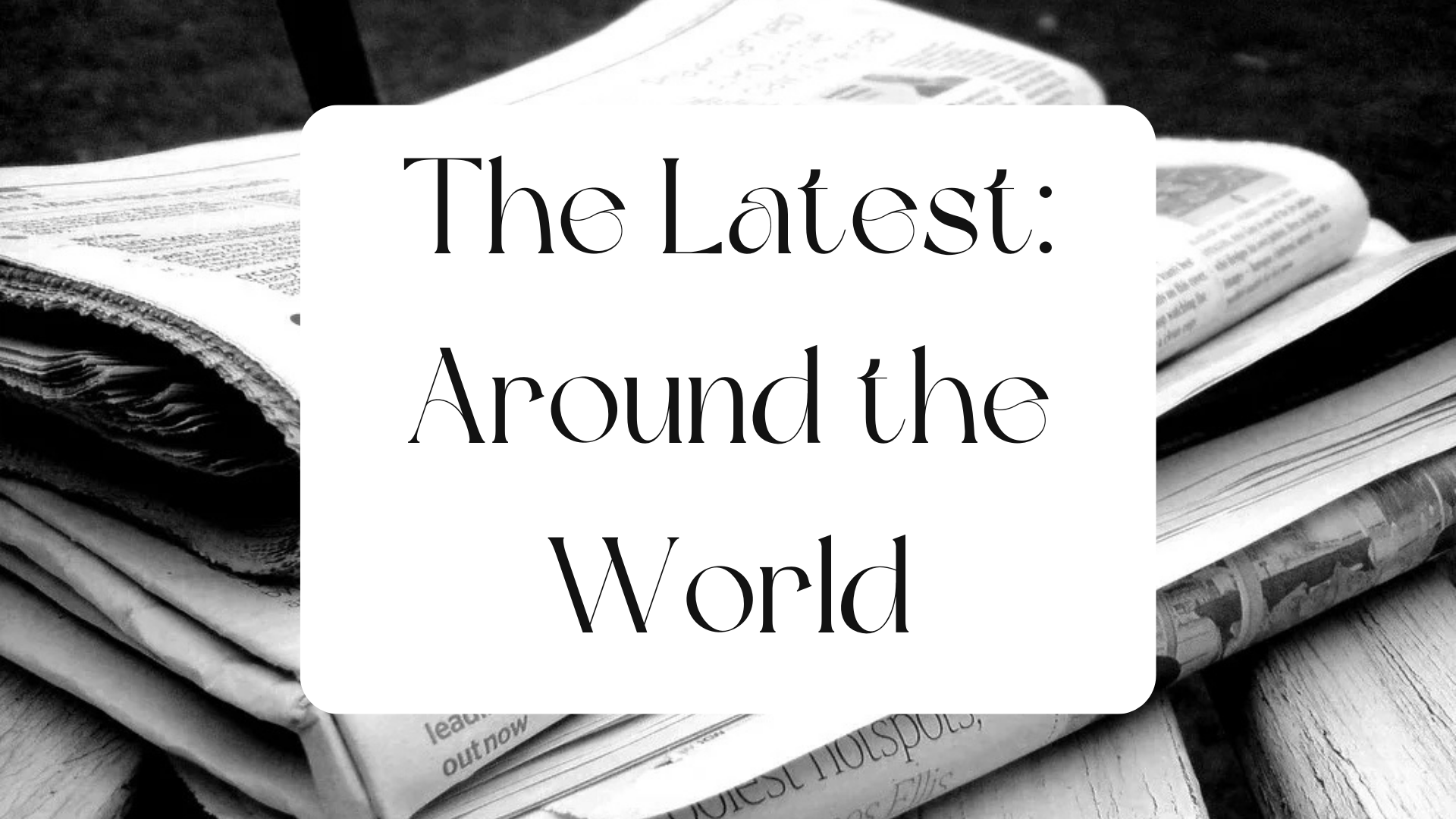 12/1 - 12/9: The Latest Around the World